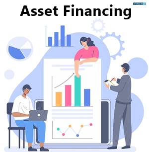 What is Asset Financing?