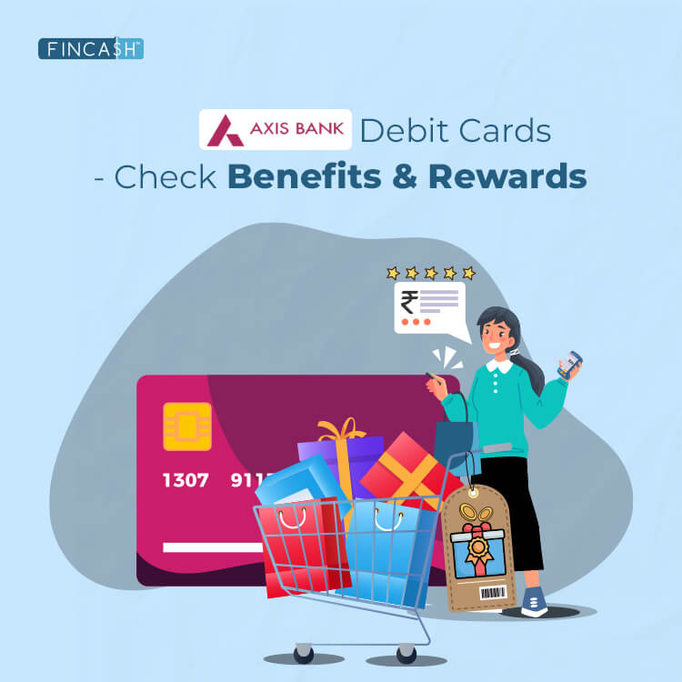 Top Axis Bank Debit Cards- Benefits & Rewards to Enjoy!