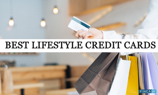7 Best Lifestyle Credit Cards in India 2023- 2024