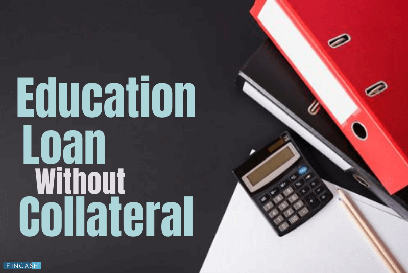 Best Education Loan Without Collateral
