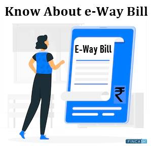 Everything About e-Way Bill