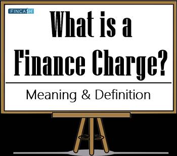 What is a Finance Charge?