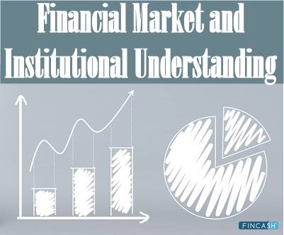 Financial Market and Institutional Understanding