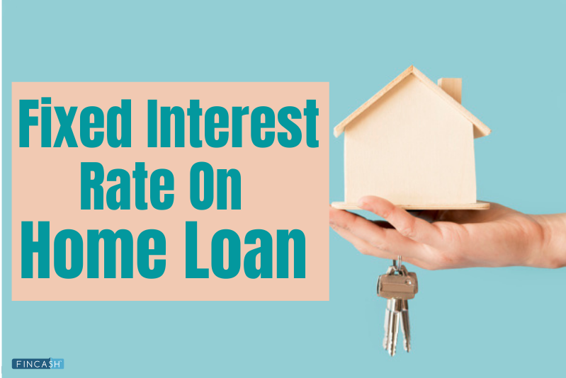 Fixed Rate of Interest on Home Loan