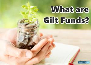 What are Gilt Funds? Should you Invest or Not?