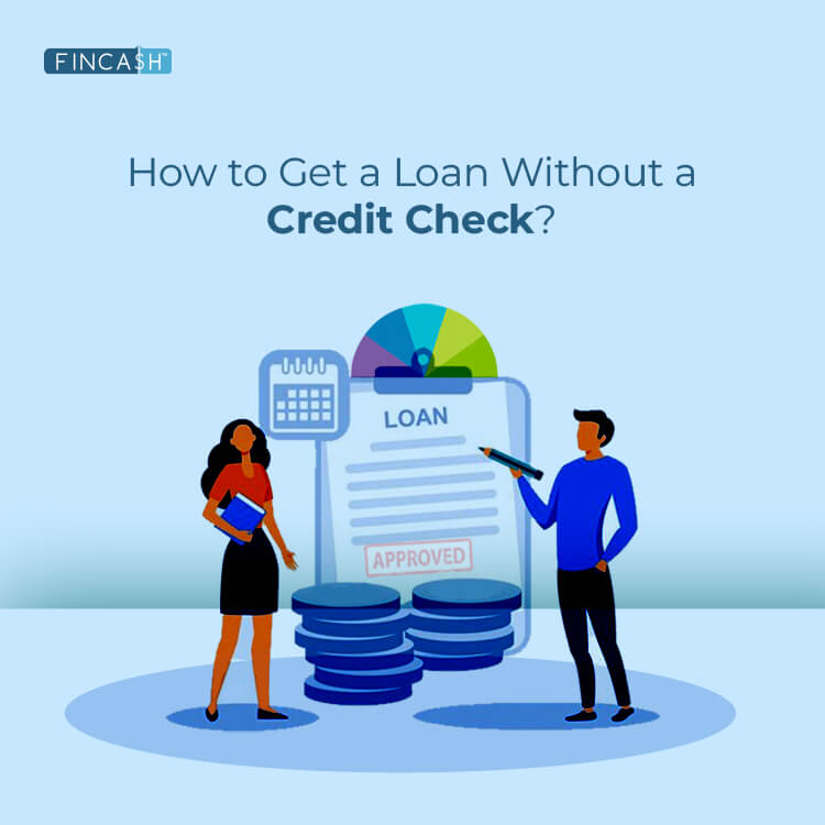 How to Get a Loan Without Credit Check?