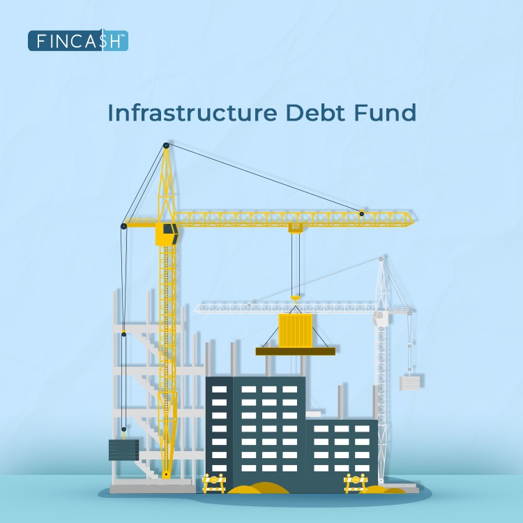 A Detailed Guide to Infrastructure Debt Fund (IDF)?