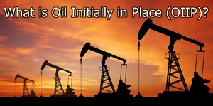Defining Oil Initially in Place (OIIP)