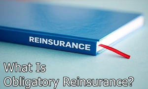 What is Obligatory Reinsurance?