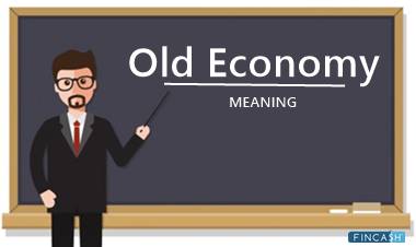 What is the Old Economy?