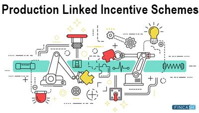 Production Linked Incentive Schemes