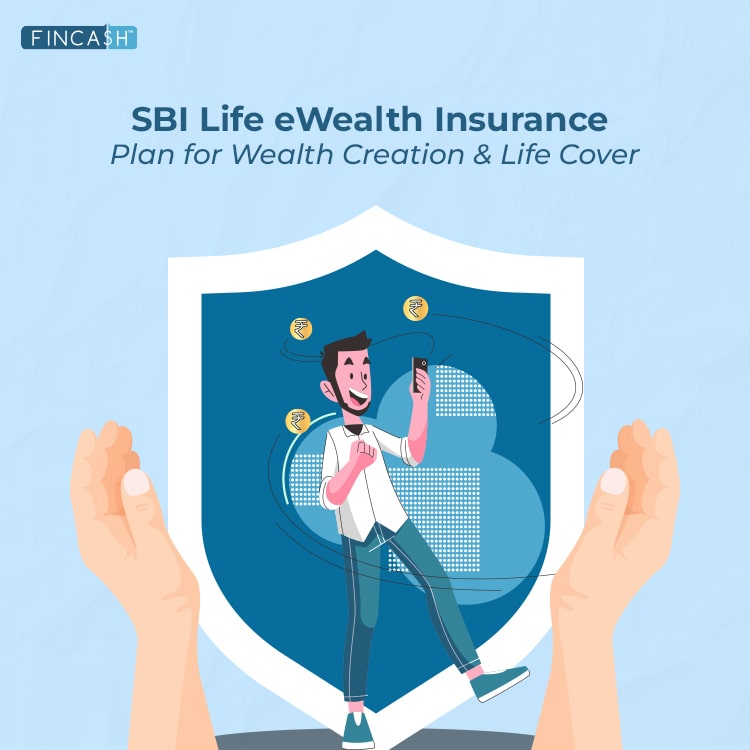 SBI Life eWealth Insurance — Plan for Wealth Creation & Life Cover
