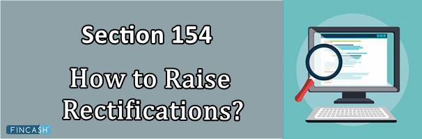 How to Raise Rectifications Under Section 154?