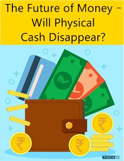 The Future of Money – Will Physical Cash Disappear?
