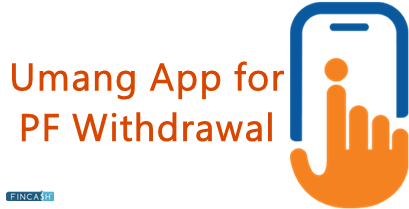 Umang App for PF Withdrawal