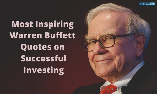 10 Successful Investment Quotes From Warren Buffett Fincash