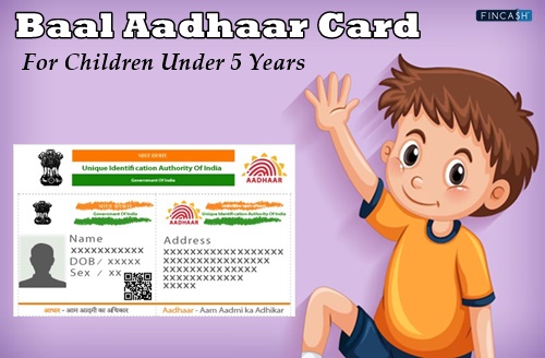 Baal Aadhaar Card - For Children Under 5 Years