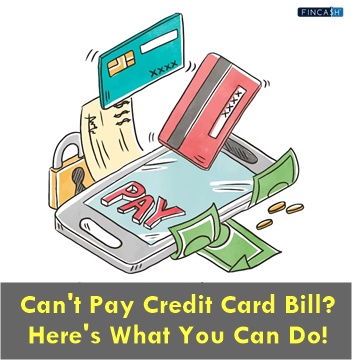 Credit Card Bill: What Should You Do If You Can't Pay Your Bill?