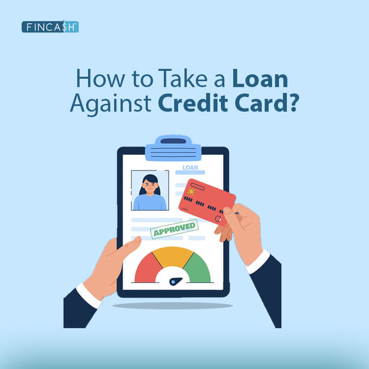 How to Take a Loan Against a Credit Card?
