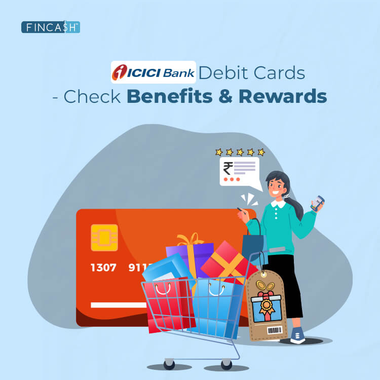 Best ICICI Debit Cards - Bundle of Benefits & Rewards!