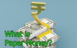 What is Paper Money?