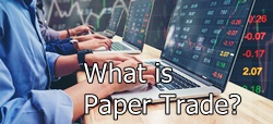 What is Paper Trade?