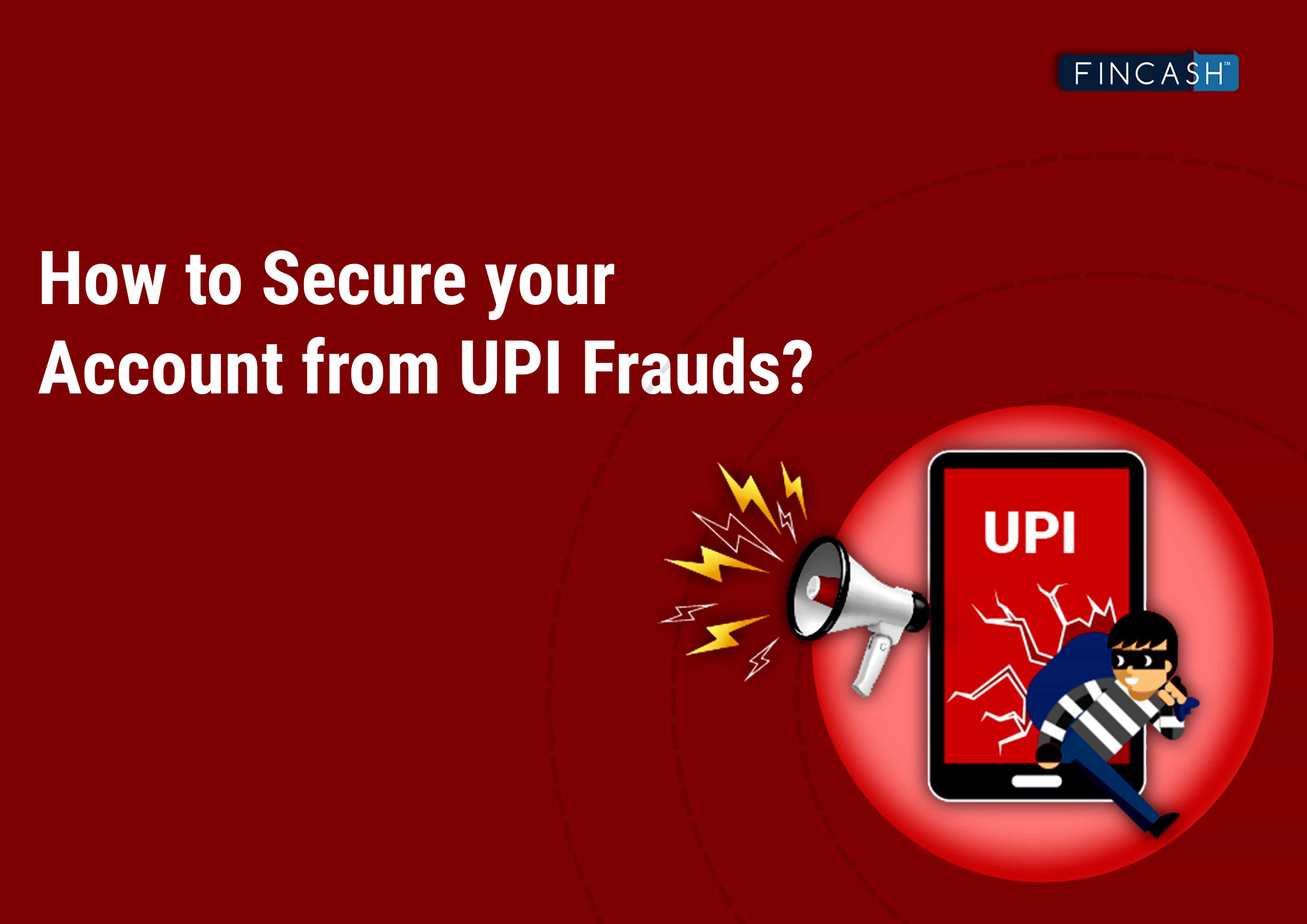 UPI Frauds: How To Secure Your Account From Frauds